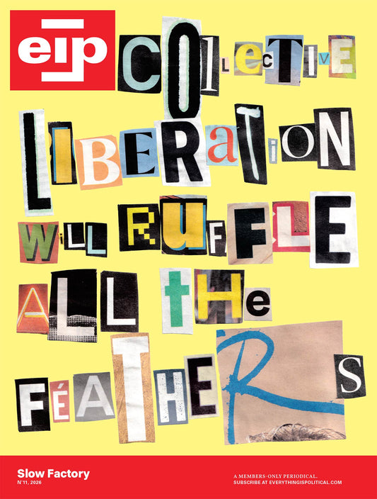 Everything is Political – Issue #11